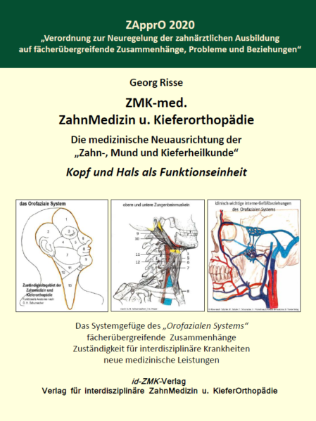 ZMK-med. ZahnMedizin u. Kieferorthopädie - Die medizinische Neuausrichtung der „Zahn-, Mund und Kieferheilkunde“ Kopf und Hals als Funktionseinheit